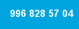 996 828 57 04